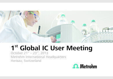 Metrohm hosts 1st Global IC User Meeting in Herisau, Switzerland