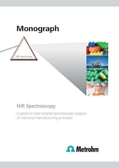 NIR Spectroscopy – a guide to near-infrared spectroscopic analysis of industrial manufacturing processes
