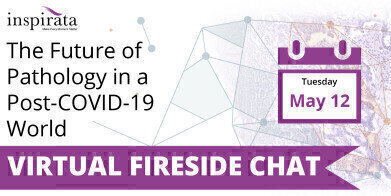 Fireside Chat on the Future of Pathology in a Post-COVID-19 World Announced